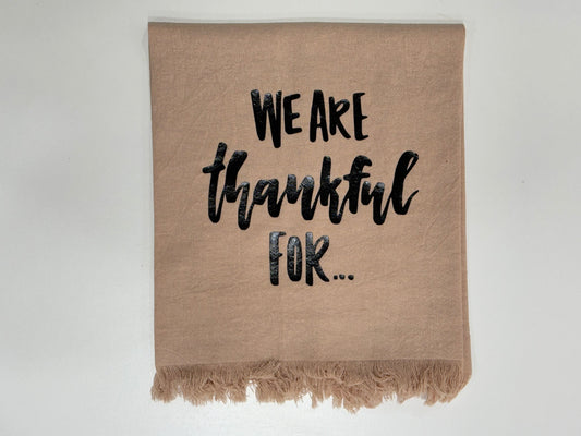 Linen Towel We are Thankful for…